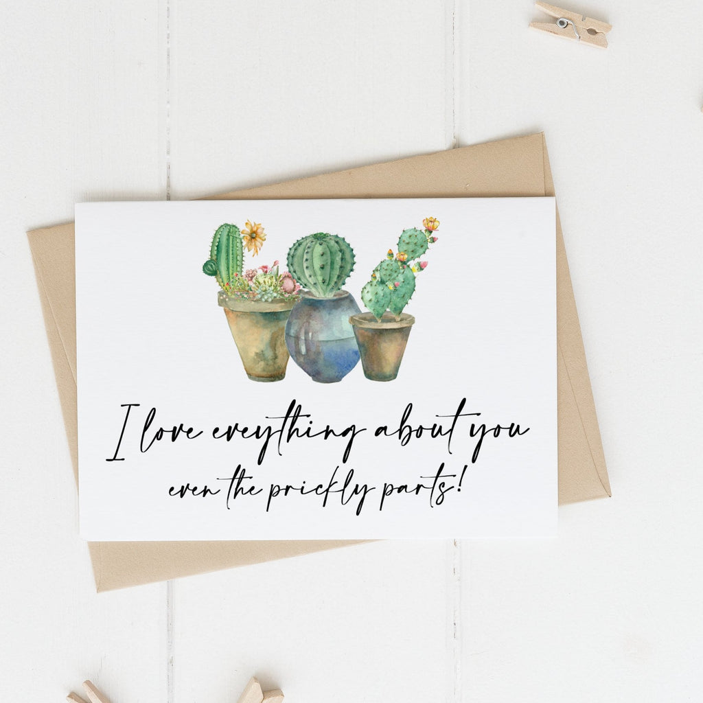 i love everything about you even the prickly parts - plant lover greeting card