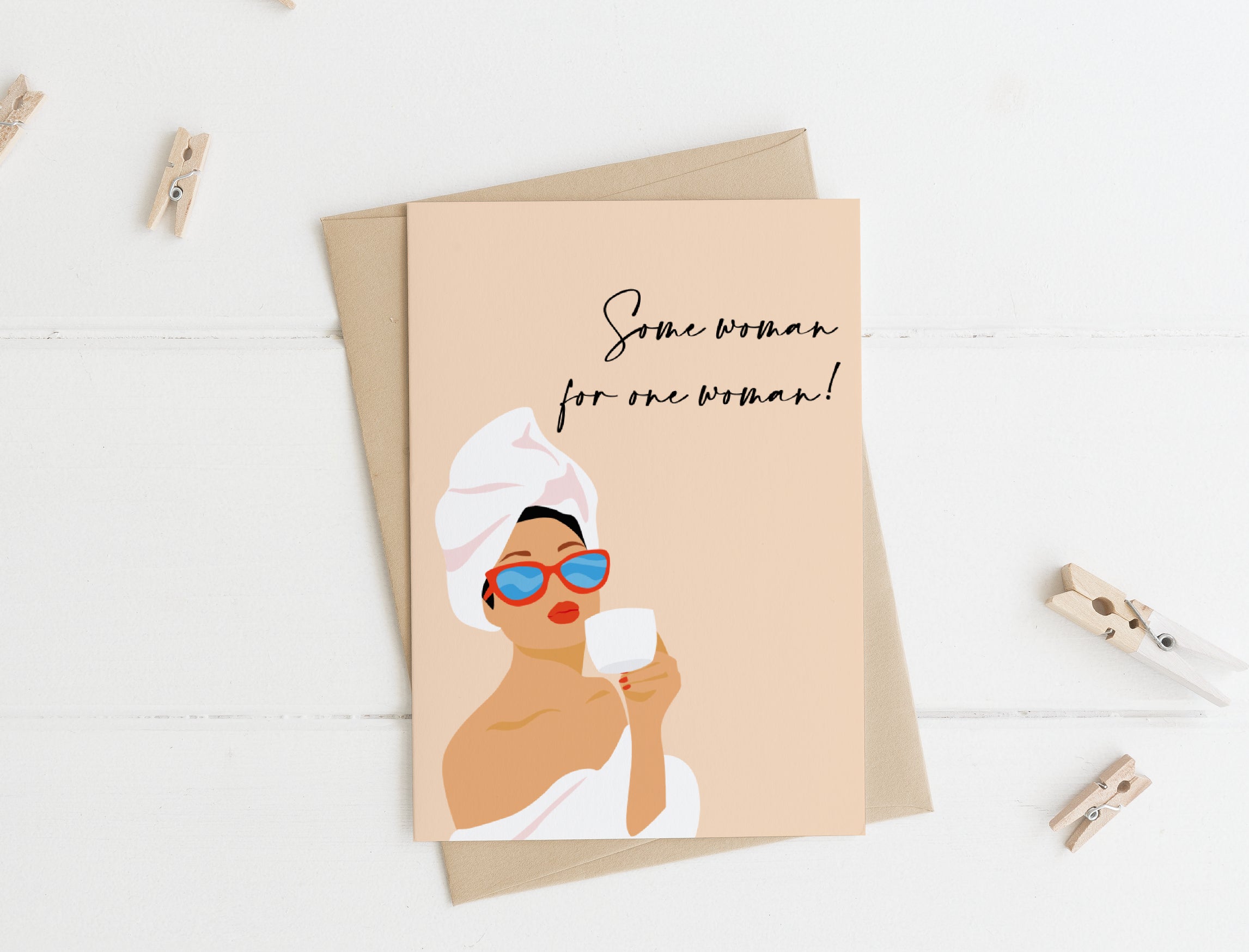 Some Woman For One Woman - Greeting Card